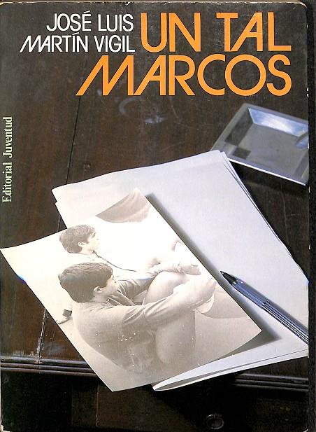 UN TAL MARCOS | JOSÉ LUIS MARTÍN VIGIL