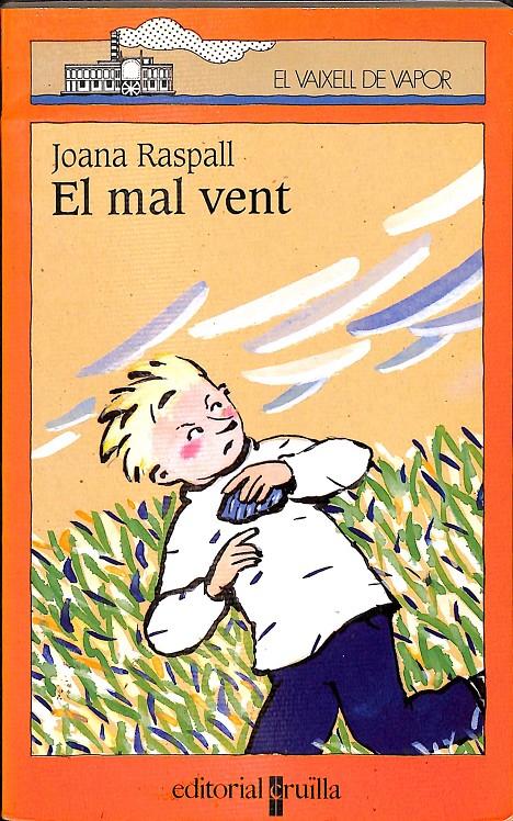 EL VAIXELL DE VAPOR - EL MAL VENT (CATALÁN) | 9788476298862 | RASPALL I JUANOLA, JOANA