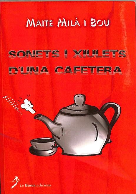 SONETS I XIULETS D`UNA CAFETERA (CATALÁN) | MAITE MILA I BOU