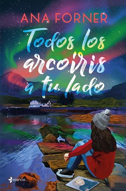 TODOS LOS ARCOÍRIS A TU LADO | FORNER, ANA