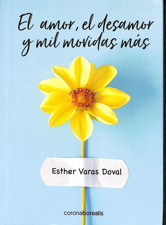 EL AMOR,EL DESAMOR Y MIL MOVIDAS MÁS | VARAS DOVAL, ESTHER