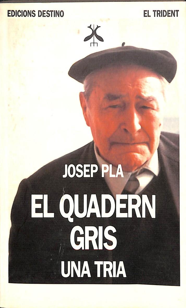 EL QUADERN GRIS - UNA TRIA (CATALÁN) | 9788423321843 | PLA, JOSEP