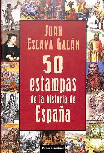 50 ESTAMPAS DE LA HISTORIA DE ESPAÑA | 9788467253924 | JUAN ESLAVA GALÁN