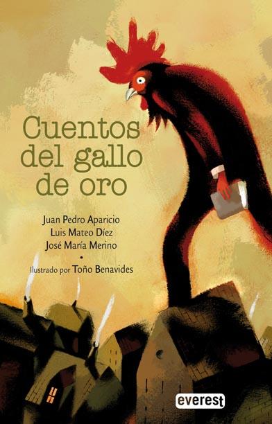 CUENTOS DE GALLO DE ORO | 9788444142326 | MERINO  JOSÉ MARÍA / APARICIO  JUAN PEDRO / DÍEZ  LUIS MATEO