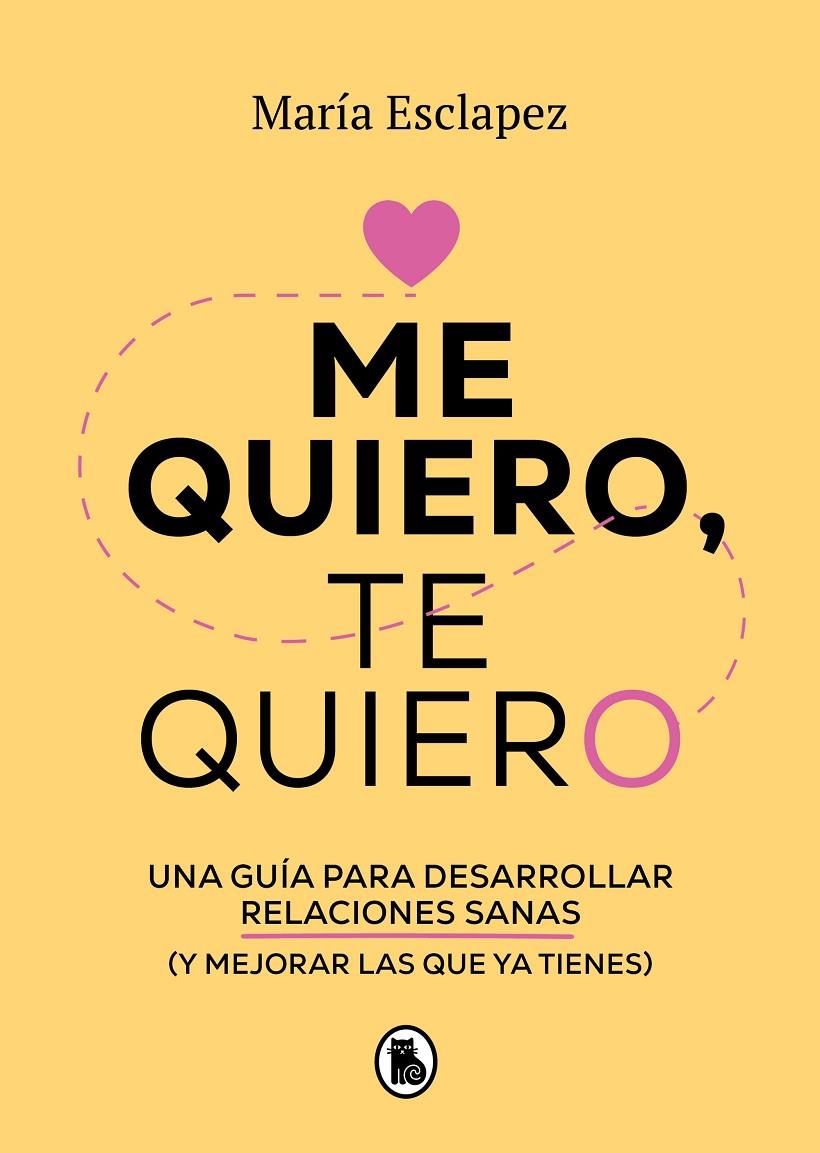 ME QUIERO TE QUIERO | ESCLAPEZ, MARÍA