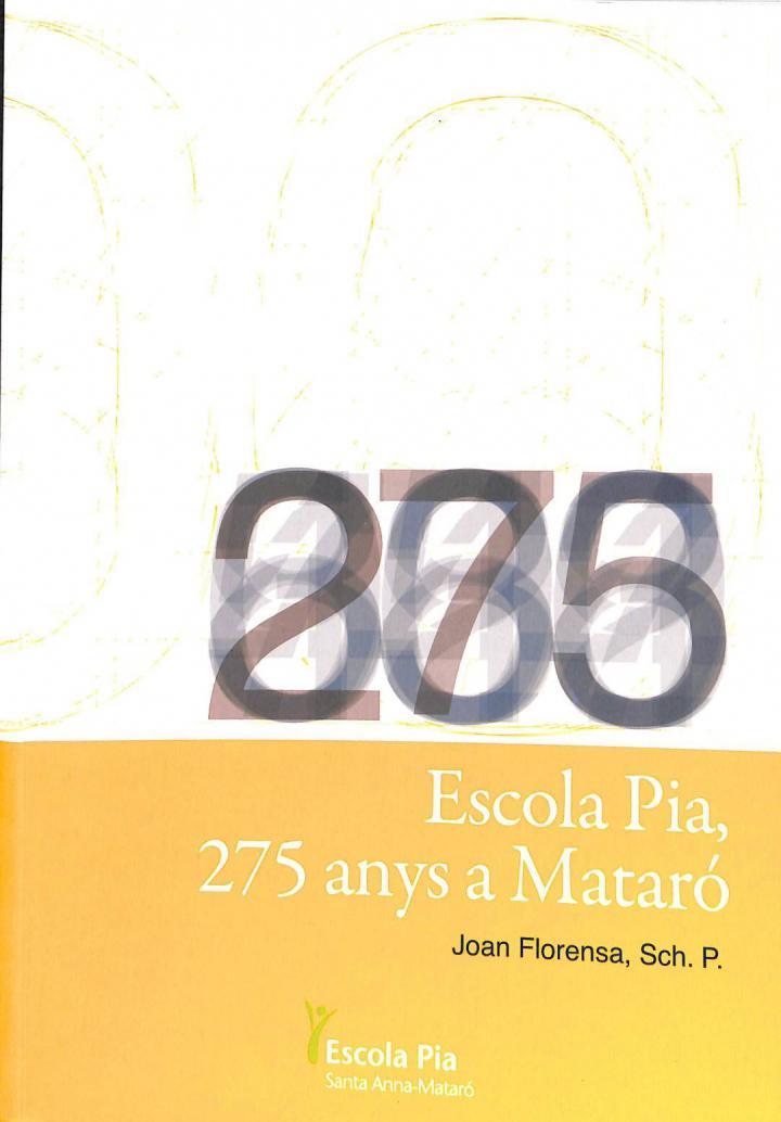 ESCOLA PIA, 275 ANYS A MATARÓ (CATALÁN). | 9788461615520 | JOAN FLORENSA