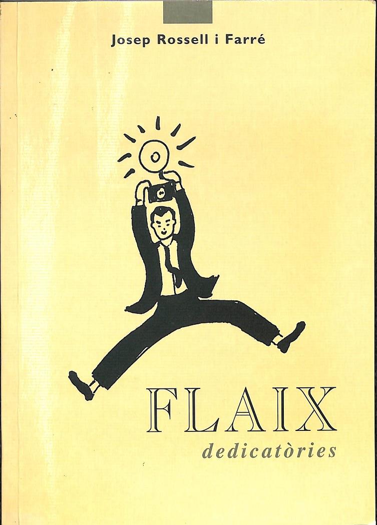 FLAIX - DEDICATÒRIES / (CATALÁN) | 9556633636363 | JOSEP ROSSELL I FARRÉ