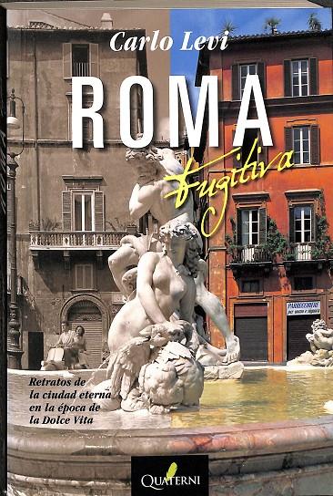 ROMA FUGITIVA | LEVI, CARLO