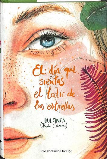EL DÍA QUE SIENTAS EL LATIR DE LAS ESTRELLAS | (PAOLA CALASANZ), DULCINEA
