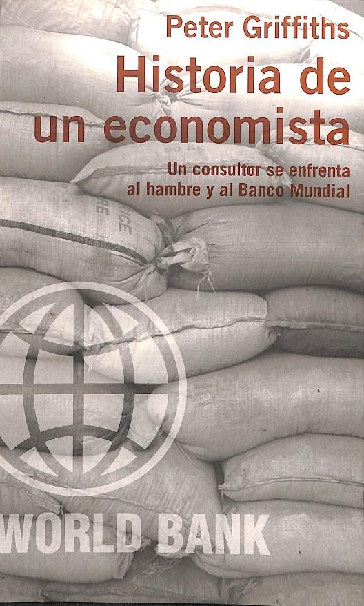 HISTORIA  DE UN ECONOMISTA | PETER GRIFFITHS