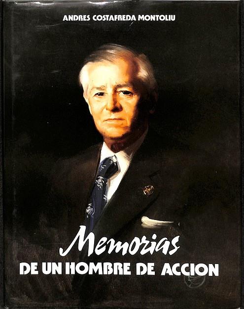 MEMORIAS DE UN HOMBRE DE ACCION | ANDRES COSTAFREDA
