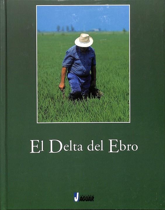 EL DELTA DEL EBRO | 9788492242351 | BALADA LLASAT, RAFAEL / JUAN FRANCH, INMACULADA