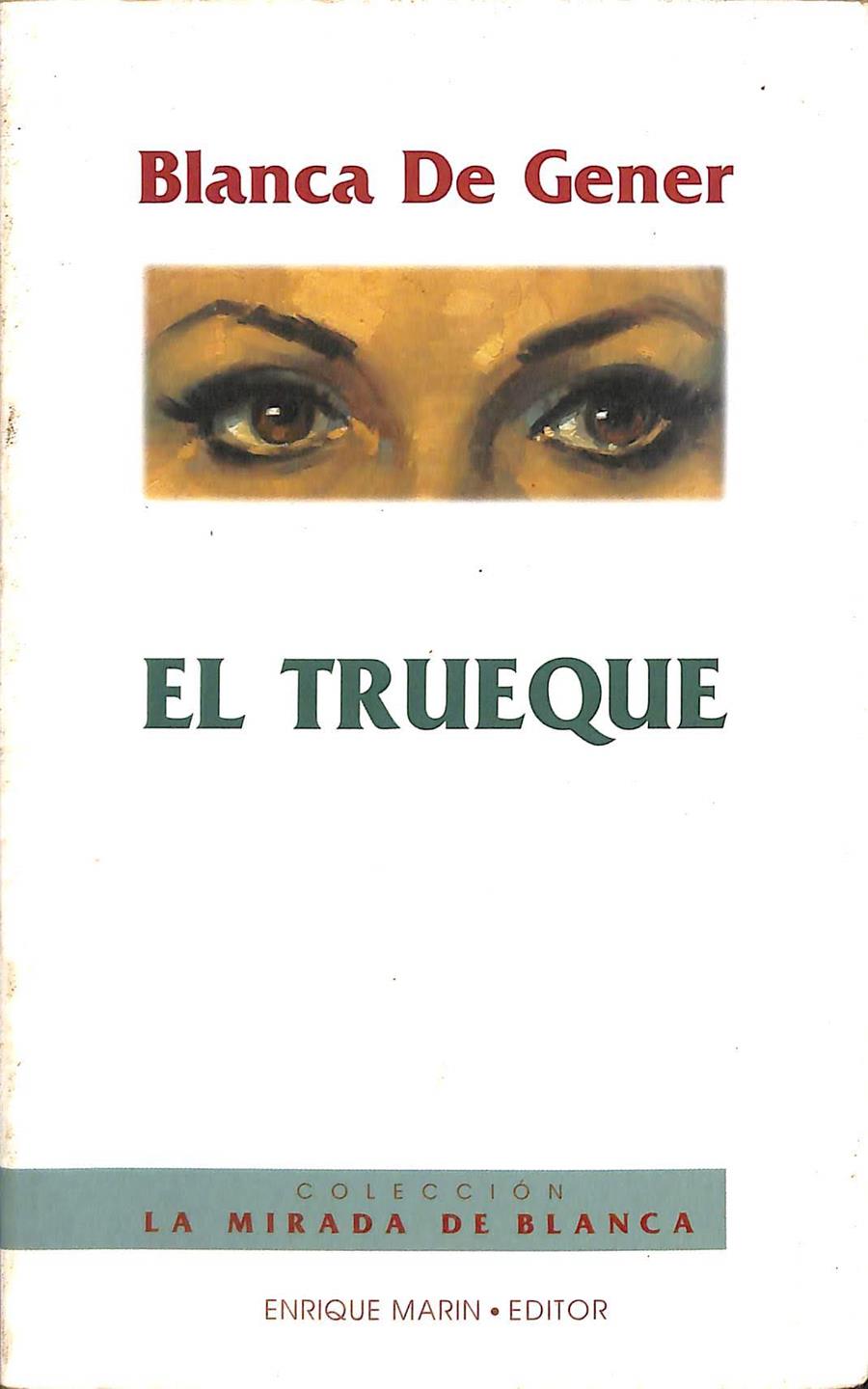 EL TRUEQUE | 9788489164154 | DE GENER, BLANCA