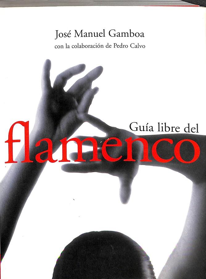 GUIA LIBRE DEL FLAMENCO | JOSE MANUEL GAMBOA