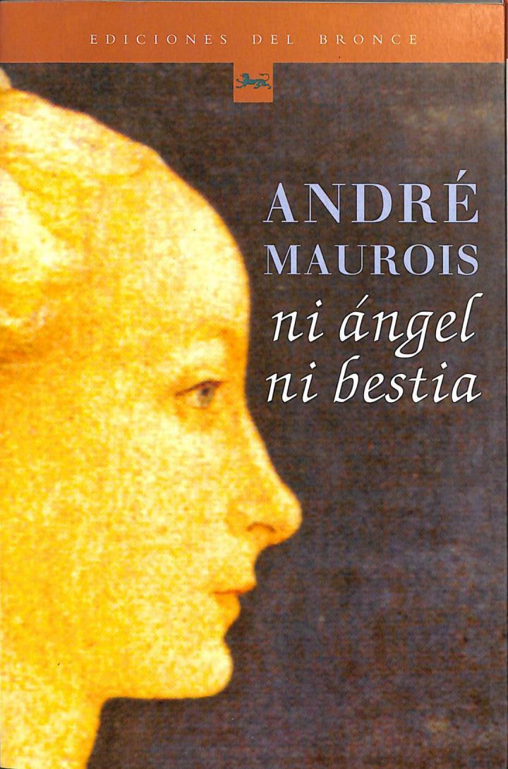 NI ÁNGEL NI BESTIA | 9788484530145 | ANDRE MOUROIS / JOAQUIN GALLARDO