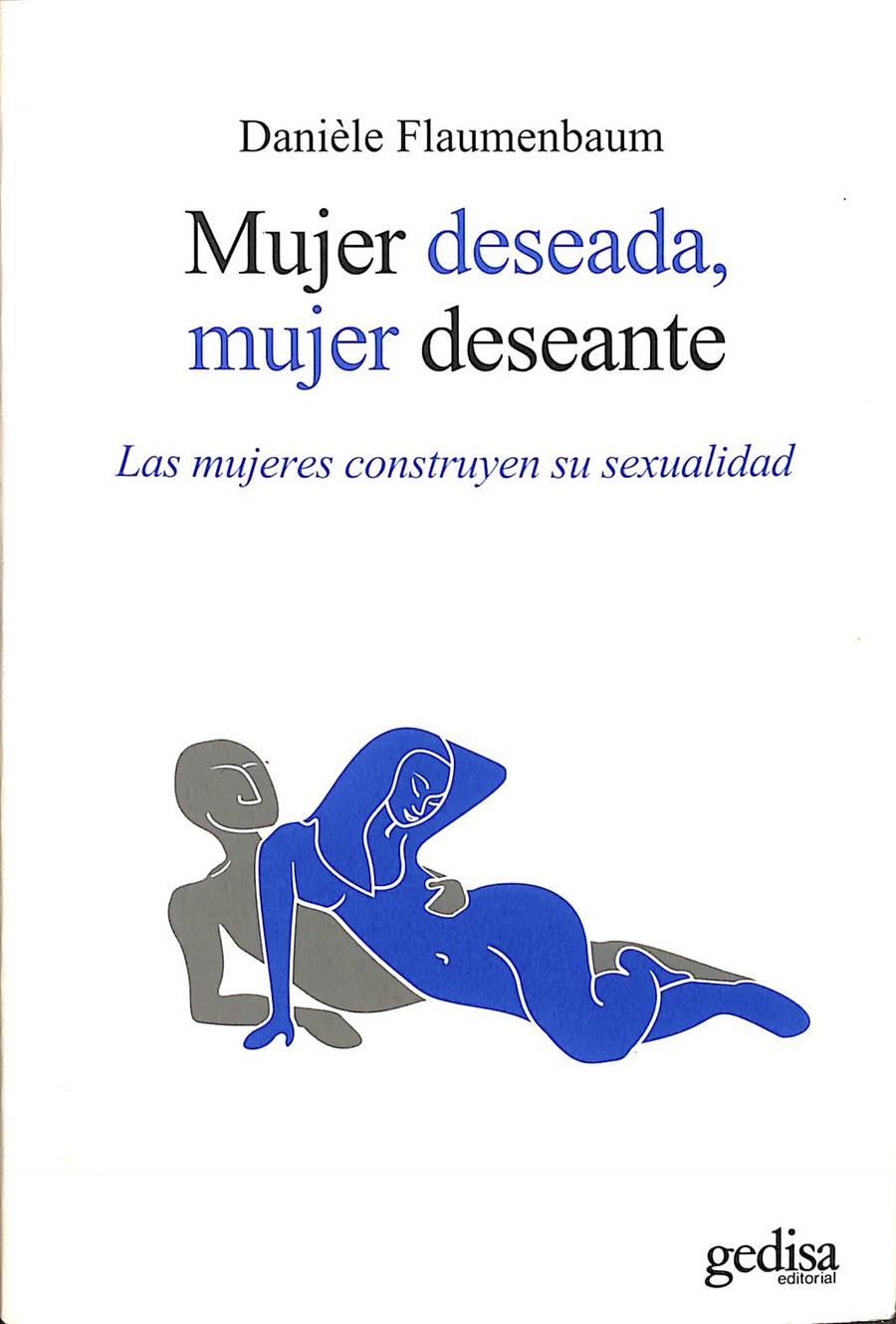 MUJER DESEADA, MUJER DESEANTE | FLAUMENBAUM, DANIÈLE