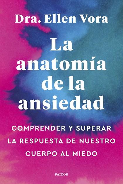 LA ANATOMÍA DE LA ANSIEDAD | VORA, ELLEN