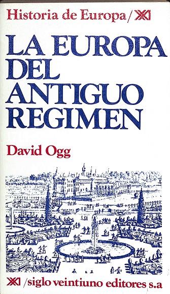LA EUROPA DEL ANTIGUO REGIMEN 1715-1783 | DAVID OGG