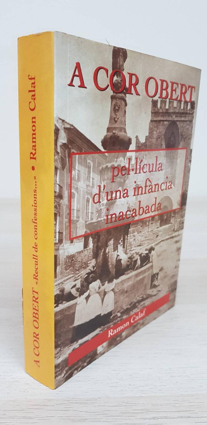 A COR OBERT PEL·LÍCULA D'UNA INFÀNCIA INACABADA (CATALÁN) | 9788460587637 | RAMON CALAF