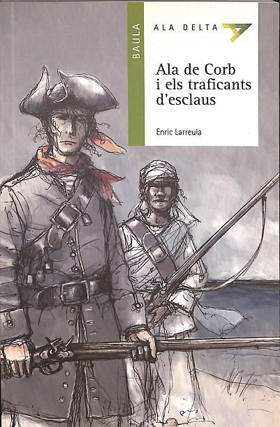 ALA DE CORB I ELS TRAFICANTS D'ESCLAUS (CATALÁN) | LARREULA I VIDAL, ENRIC