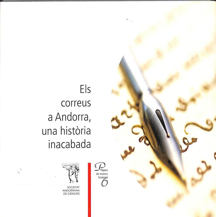ELS CORREUS A ANDORA UNA HISTORIA INACABADA PAPERS DE RECERCA HISTORICA  6  (CATALÁN) | 9789992061046