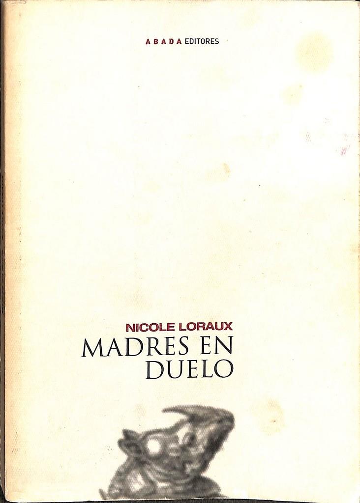 MADRES EN DUELO | LORAUX, NICOLE
