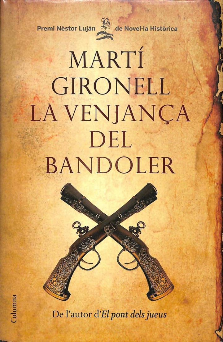 LA VENJANÇA DEL BANDOLER (CATALÁN). | 9788466409537 | MARTI GIRONELL