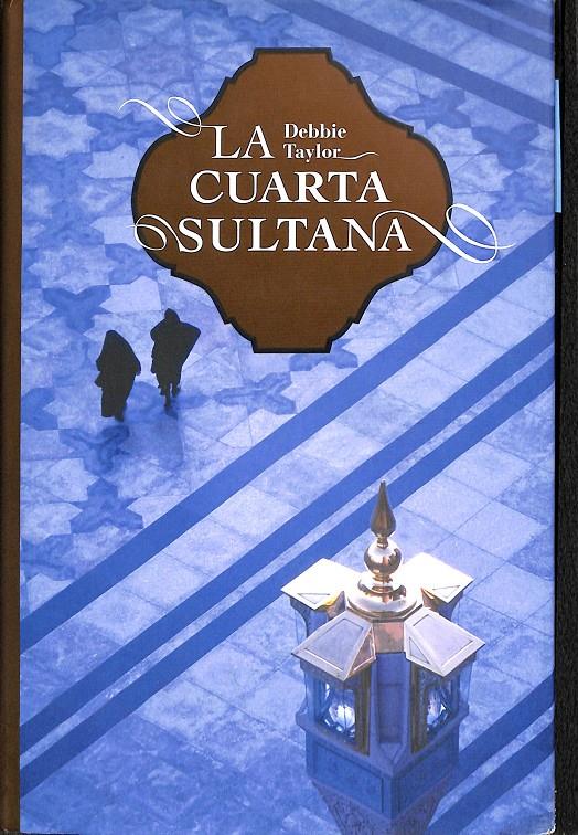 LA CUARTA SULTANA | 9788425340949 | DEBBIE TAYLOR