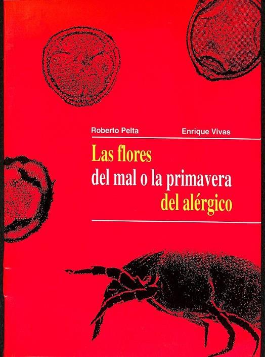 LAS FLORES DEL MAL O LA PRIMAVERA DEL ALÉRGICO | PELTA, ROBERTO