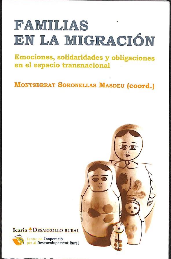 FAMILIAS EN LA INMIGRACIÓN - EMOCIONES, SOLIDARIDADES Y OBLIGACIONES EN EL ESPACIO TRANSNACIONAL
