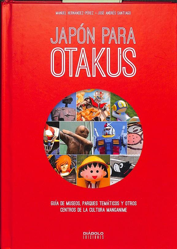 JAPÓN PARA OTAKUS | MANUEL HERNÁNDEZ-PÉREZ, JOSÉ ANDRÉS SANTIAGO