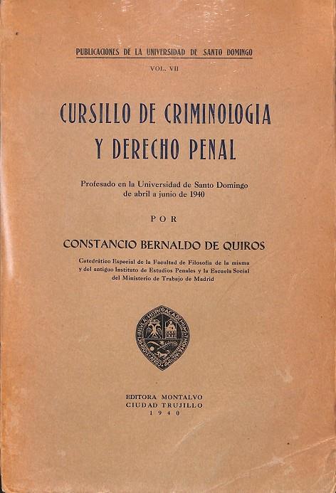 CURSILLO DE CRIMINOLOGÍA Y DERECHO PENAL | CONSTANCIO BERNALDO DE QUIROS