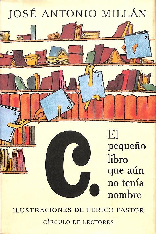 EL PEQUEÑO LIBRO QUE AÚN NO TENIA NOMBRE | 9788422672807 | JOSÉ ANTONIO MILLÁN