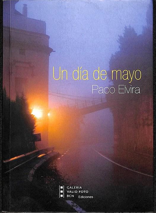 UN DÍA DE MAYO | 9788493886806 | ELVIRA, PACO