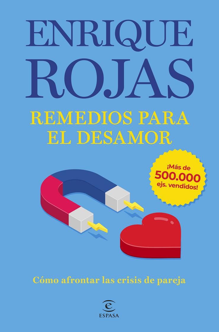 REMEDIOS PARA EL DESAMOR. NUEVA EDICIÓN AMPLIADA Y ACTUALIZADA | ROJAS, ENRIQUE