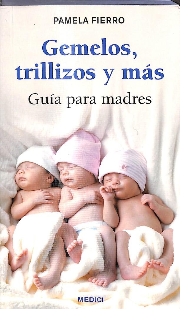 GEMELOS,TRILLIZOS Y MAS | 9788497990738 | FIERRO, P.