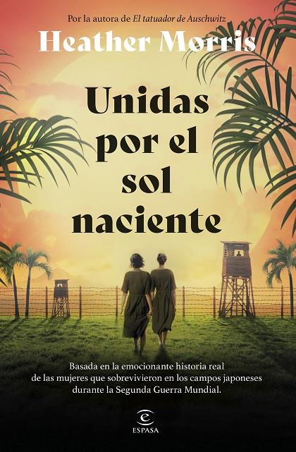 UNIDAS POR EL SOL NACIENTE | MORRIS, HEATHER