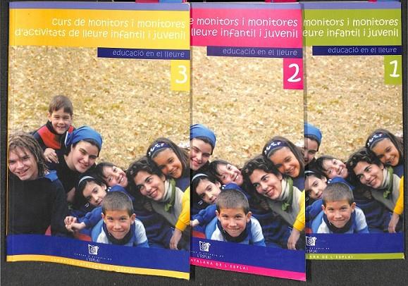 CURS DE MONITORS I MONITORES D´ACTIVITATS DE LLEURE I INFANTIL I JUVENIL  TOMO 1 , 2 , 3(CATALAN)