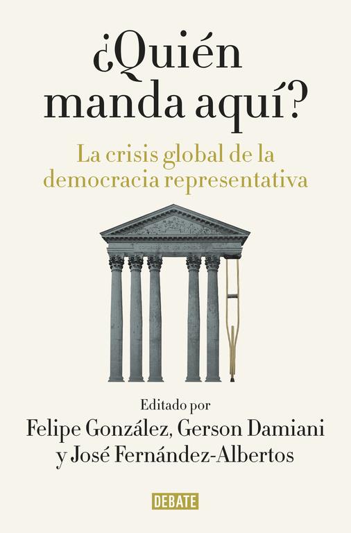 ¿QUIÉN MANDA AQUÍ? | 9788499927176 | FELIPE GONZÁLEZ/JOSÉ FERNÁNDEZ-ALBERTOS/GERSON DAMIANI