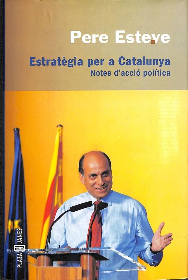 ESTRATEGIA PER A CATALUNYA (CATALÁN) | 9788401377648 | ESTEVE, PERE