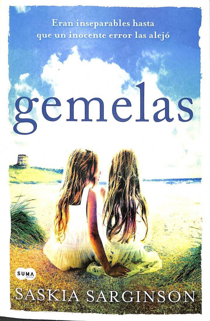 GEMELAS ERAN INSEPARABLES HASTA QUE UN INOCENTE ERROR LAS ALEJÓ | 9788483655276 | SASKIA SARGINSON