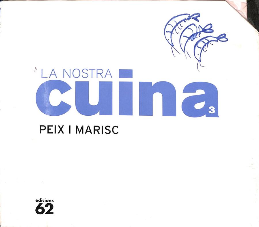LA NOSTRA CUINA 3.  PEIX I MARISC (CATALÁN) | AUTORS, DIVERSOS