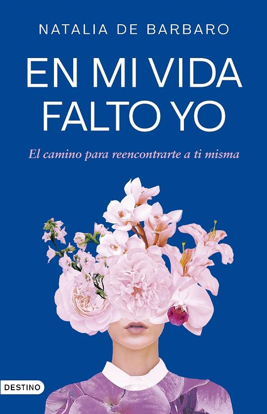 EN MI VIDA FALTO YO | BARBARO, NATALIA DE