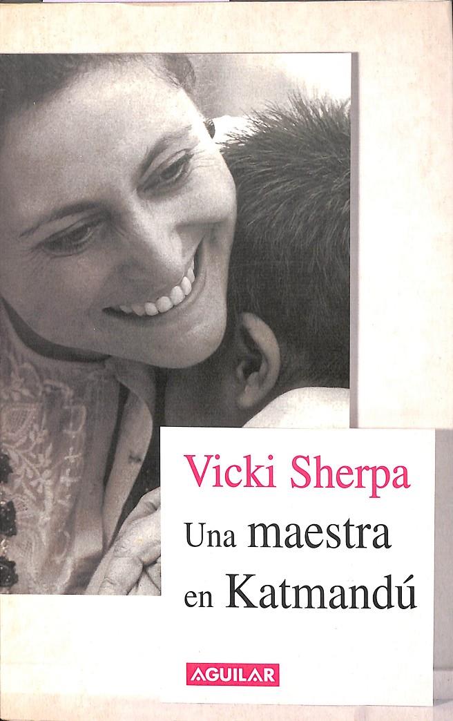 VICKI SHERPA, UNA MAESTRA EN KATMANDÚ | 9788403092907 | SUBIRANA RODRÍGUEZ, VÍCTORIA
