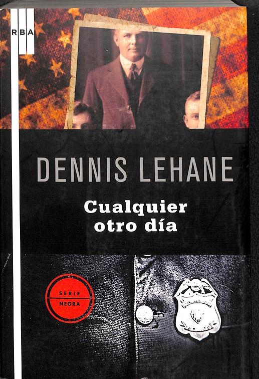 CUALQUIER OTRO DIA | 9788498677003 | LEHANE DENNIS