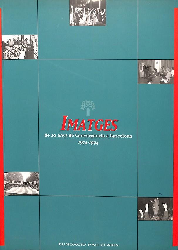 IMATGES DE 20 ANYS DE CONVERGÈNCIA A BARCELONA 1974-1994 (CATALÁN) | AUTORES VARIOS