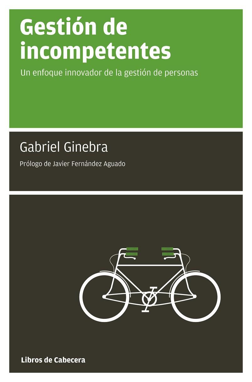 GESTIÓN DE INCOMPETENTES | GINEBRA SERRABOU, GABRIEL