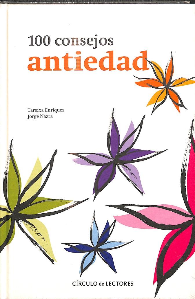 100 CONSEJOS ANTIEDAD (PRECINTADO) | 8467214376000 | TAREIXA ENRÍQUEZ/ JORGE NAZRA