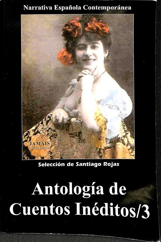 ANTOLOGÍA DE CUENTOS INÉDITOS 3 NARRATIVA ESPAÑOLA CONTEMPORANEA | 9788495426680