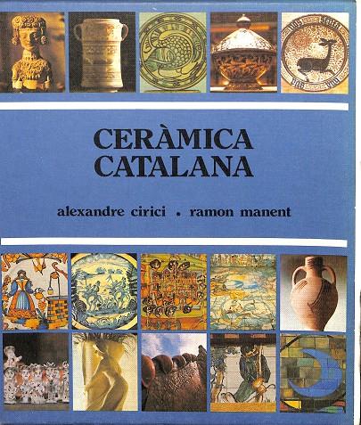 CERÀMICA CATALANA (CATALÁN) | ALEXANDRE CIRICI - RAMÓN MANENT